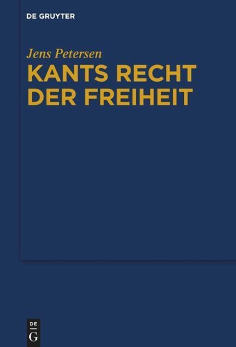 Kants Recht Der Freiheit Petersen, Jens De Gruyter