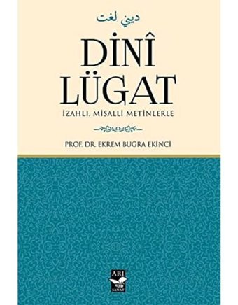 Dini Lügati̇zahlı Misalli Metinlerle Ekrem Buğra Ekinci Arı Sanat Yayınevi