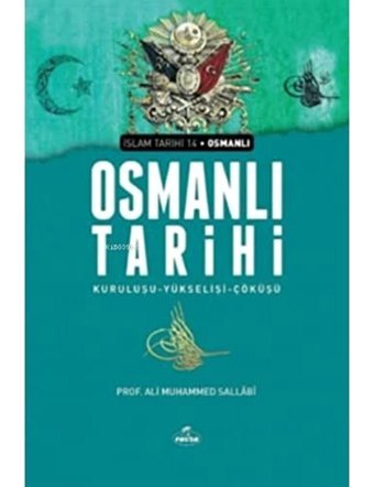 Osmanlı Tarihikuruluşu-Yükselişi-Çöküşü Ali Muhammed Sallabi Ravza Yayınları