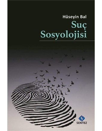 Suç Sosyolojisi HüseyIn Bal Sentez Yayınları
