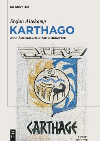 Karthagoarchologische Stadtbiographie Altekamp, Stefan De Gruyter