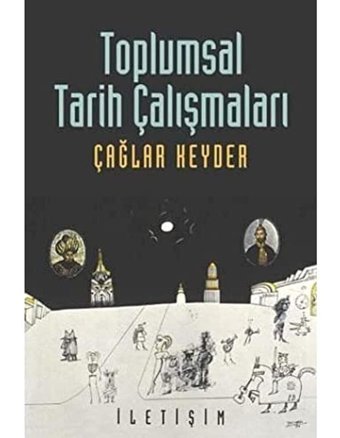 Toplumsal Tarih Çalışmaları Çağlar Keyder İletişim Yayınları