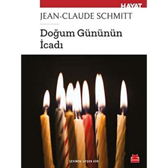 Doğum Gününün İcadı Jean-Claude Schmitt Kırmızı Kedi Yayınevi