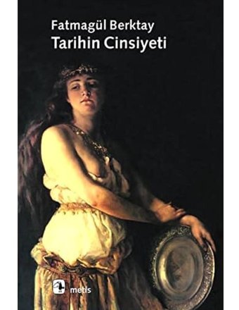 TarihIn Cinsiyeti Fatmagül Berktay Metis Yayınları