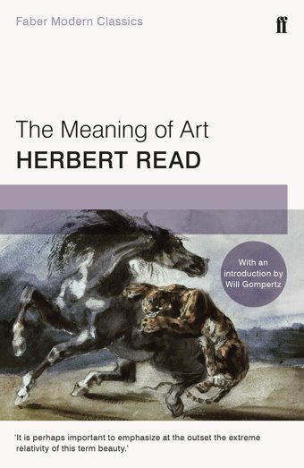 The Meaning Of Artfaber Modern Classics Read, Herbert Faber & Faber