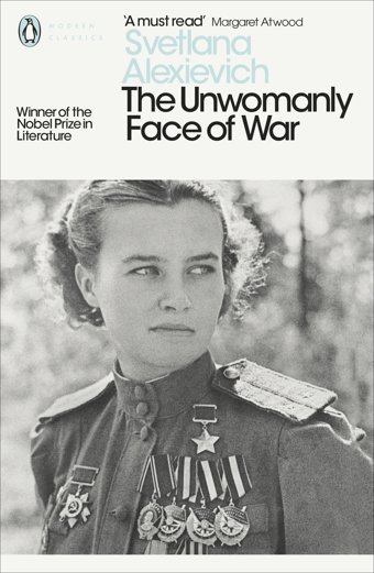 The Unwomanly Face Of War Svetlana Alexievich Penguin