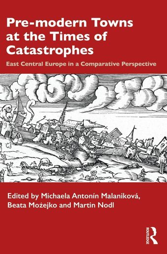 Pre-Modern Towns At The Times Of Catastrophes Routledge