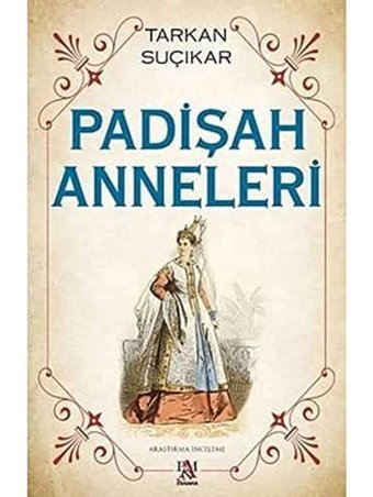 Padişah Anneleri Tarkan Suçıkar Panama Yayıncılık