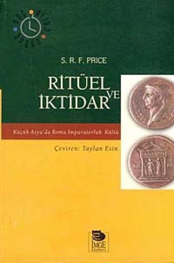 Ritüel Ve İktidarküçük Asya'Da Roma İmparatorluk Kültü S.R.F Price İmge Kitabevi