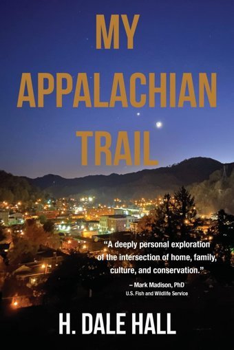 My Appalachian Trail Hall, H Dale Heirloom Editions