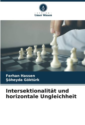 Intersektionalitt Und Horizontale Ungleichheitde Hassen, Ferhan Verlag Unser Wissen