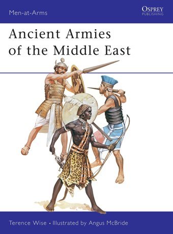 Ancient Armies Of The Middle East (Men-At-Arms)109 Wise, Terence Osprey Publishing