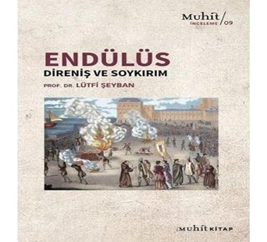 Endülüsdireniş Ve Soykırım Lütfi Şeyban Muhit Kitap