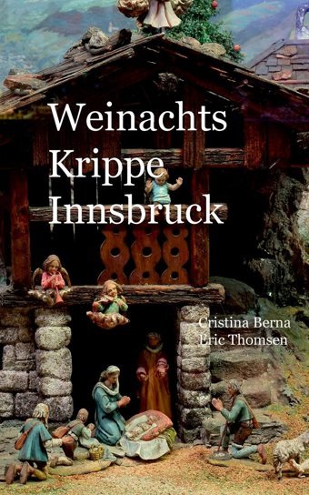 Weihnachtskrippe Innsbruck Berna, Cristina Bod - Books On Demand