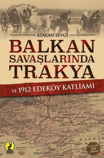 Balkan Savaşlarında Trakya Ve 1912 Edeköy Katliamı Atakan Sevgi Ceren Yayıncılık