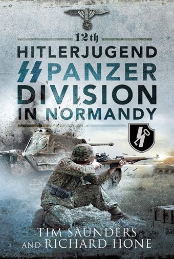 12Th Hitlerjugend Ss Panzer Division In Normandy Saunders, Tim Pen & Sword Military