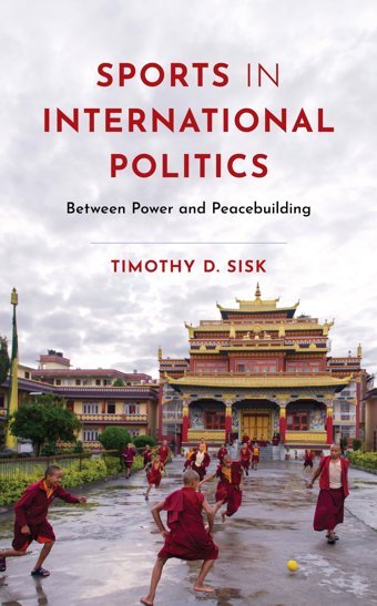 Sports In International Politics Sisk, Timothy Rowman & Littlefield