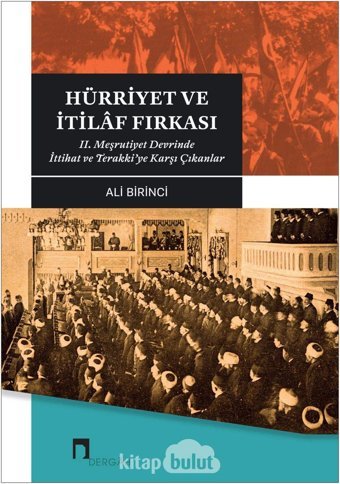 Hürriyet Ve İtilaf Fırkası Ali Birinci Dergah Yayınları