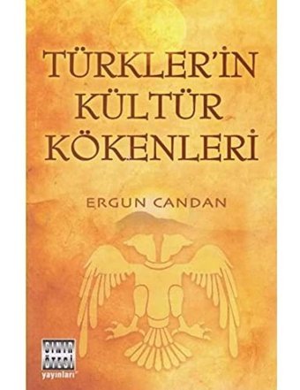 Türkler'In Kültür Kökenleri Ergun Candan Sınır Ötesi Yayınları