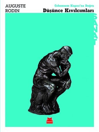 Düşünce Kıvılcımlarıcehennem Kapısına Doğru Auguste RodIn Kırmızı Kedi Yayınevi