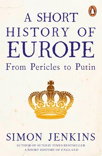 A Short History Of Europefrom Pericles To PutIn Jenkins, Simon Penguin