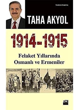 1914 -1915 Felaket Yıllarında Osmanlı Ve Ermeniler Taha Akyol Doğan Kitapçılık