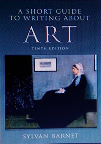 A Short Guide To Writing About Art (The Short Guide) Barnet, Sylvan Pearson