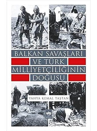 Balkan Savaşları Ve Türk MilliyetçiliğinIn Doğuşu Yahya Kemal Taştan Ötüken Neşriyat