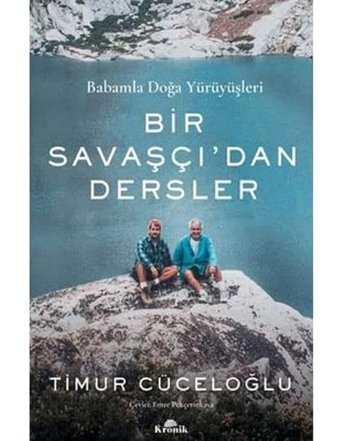 Bir Savaşçı'Dan Derslerbabamla Doğa Yürüyüşleri Timur Cüceloğlu Kronik Kitap