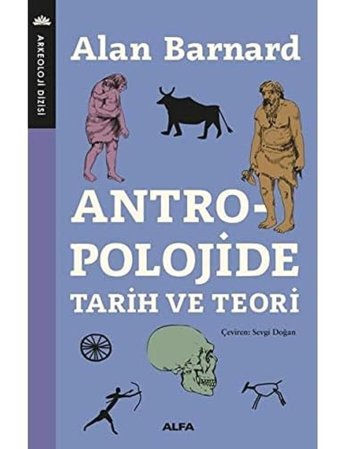 Antropolojide Tarih Ve Teori Alan Barnard Alfa Yayınları