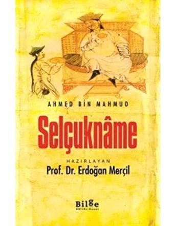 Selçukname Ahmed Bin Mahmud Bilge Kültür Sanat