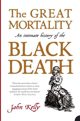 The Great Mortalityan Intimate History Of The Black Death Kelly, John Harper Perennial