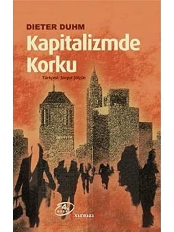 Kapitalizmde Korku Dieter Duhm Kırmızı Yayınları