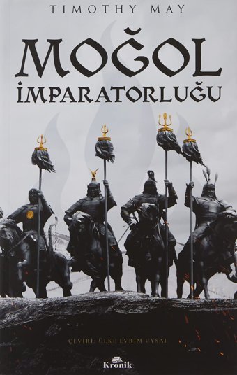 Moğol İmparatorluğu Timothy May Kronik Kitap