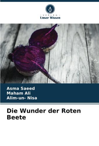 Die Wunder Der Roten Beete Saeed, Asma Verlag Unser Wissen