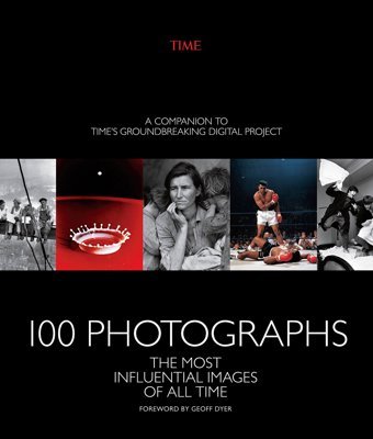 100 Photographs The Editors Of Tıme Time Home Entertainment