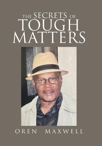 The Secrets Of Tough Matters Maxwell, Oren Xlibris Us