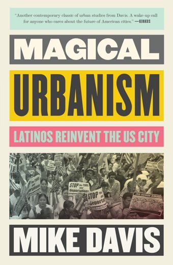 Magical Urbanismlatinos Reinvent The Us City Davis, Mike Verso Books
