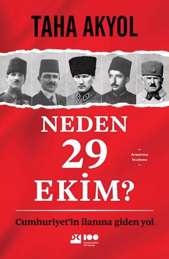Neden 29 Ekim?CumhuriyetIn İlanına Giden Yol Taha Akyol Dogan Kitap