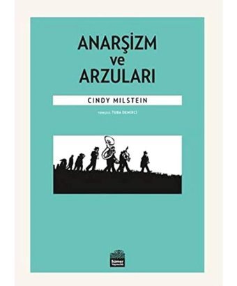 Anarşizm ve Arzuları Cindy Milstein Sümer Yayıncılık