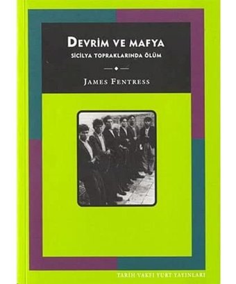 Devrim Ve Mafya James Fentress Tarih Vakfı Yurt Yayınları