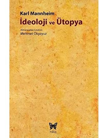 İdeoloji Ve Ütopya Karl Mannheim Nika Yayınevi