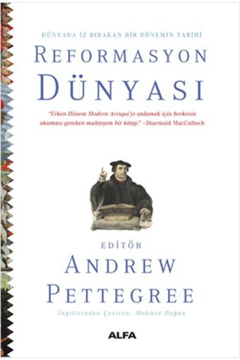 Reformasyon Dünyası (Ciltli) Andrew Pettegree Alfa Yayınları