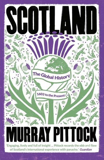 Scotlandthe Global History1603 To The Present Pittock, Murray Yale University Press