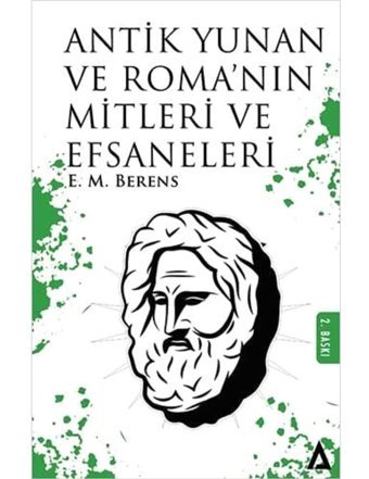 Antik Yunan Ve Roma'Nın Mitleri Ve Efsaneleri E. M. Berens Kanon Kitap