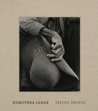 Dorothea Langeseeing People Brookman, Philip Yale University Press