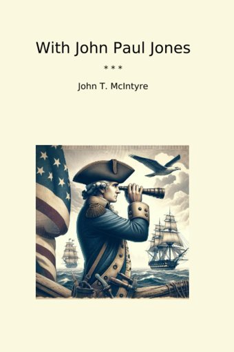With John Paul Jones (Classic Books) John T. Mcıntyre Lettel Books