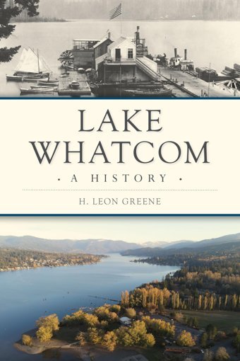 Lake Whatcoma History (Brief History) Greene, H. Leon Hıstory Pr