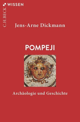 Pompejiarchologie Und Geschichte (Beck'Sche Reihe)2387 Dickmann, Jens-Arne C.H. Beck