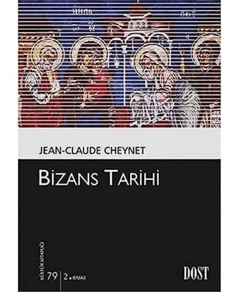 Bizans Tarihi Jean-Claude Cheynet Dost Kitabevi